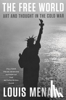 Menand, Louis - The Free World