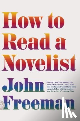 Freeman, John - How to Read a Novelist