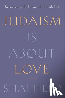Held, Shai - Judaism Is About Love