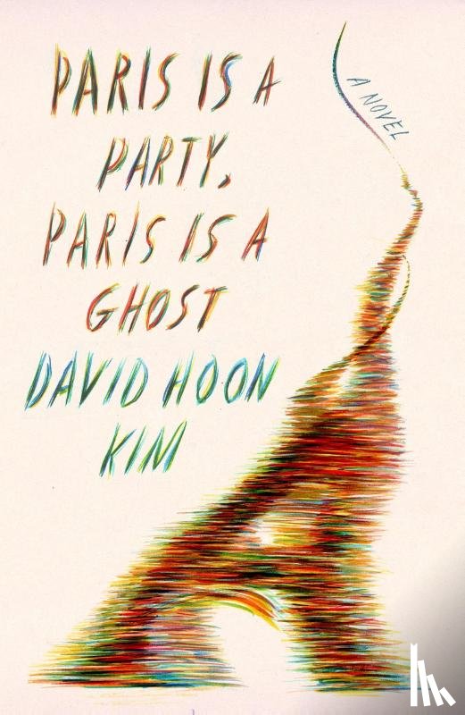 Kim, David Hoon - Paris Is a Party, Paris Is a Ghost