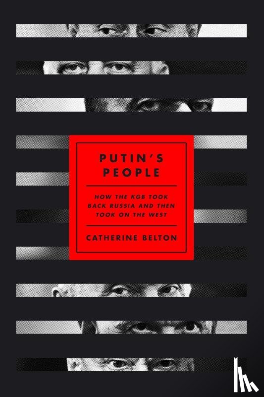 Belton, Catherine - Belton, C: Putin's People