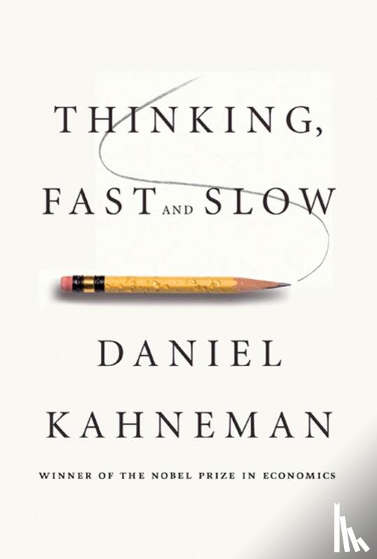 Kahneman, Daniel - Thinking, Fast and Slow
