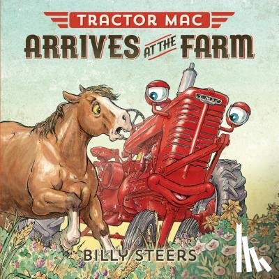 Steers, Billy - Tractor Mac Arrives at the Farm