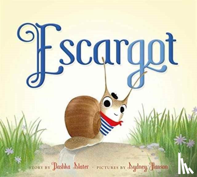 Slater, Dashka - Escargot