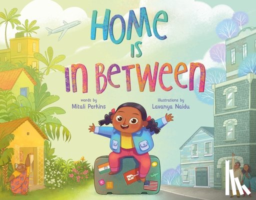 Perkins, Mitali - Home Is in Between