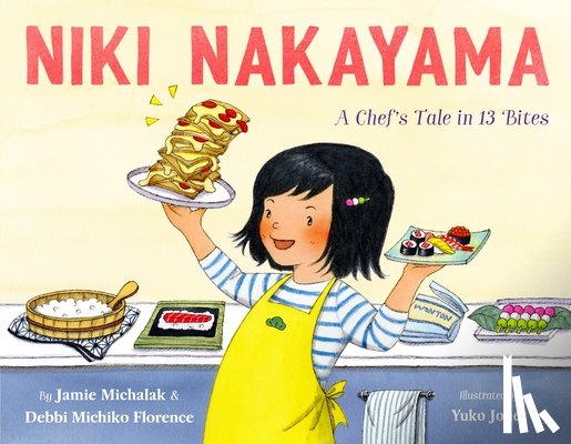 Florence, Debbi Michiko, Michalak, Jamie - Niki Nakayama: A Chef's Tale in 13 Bites