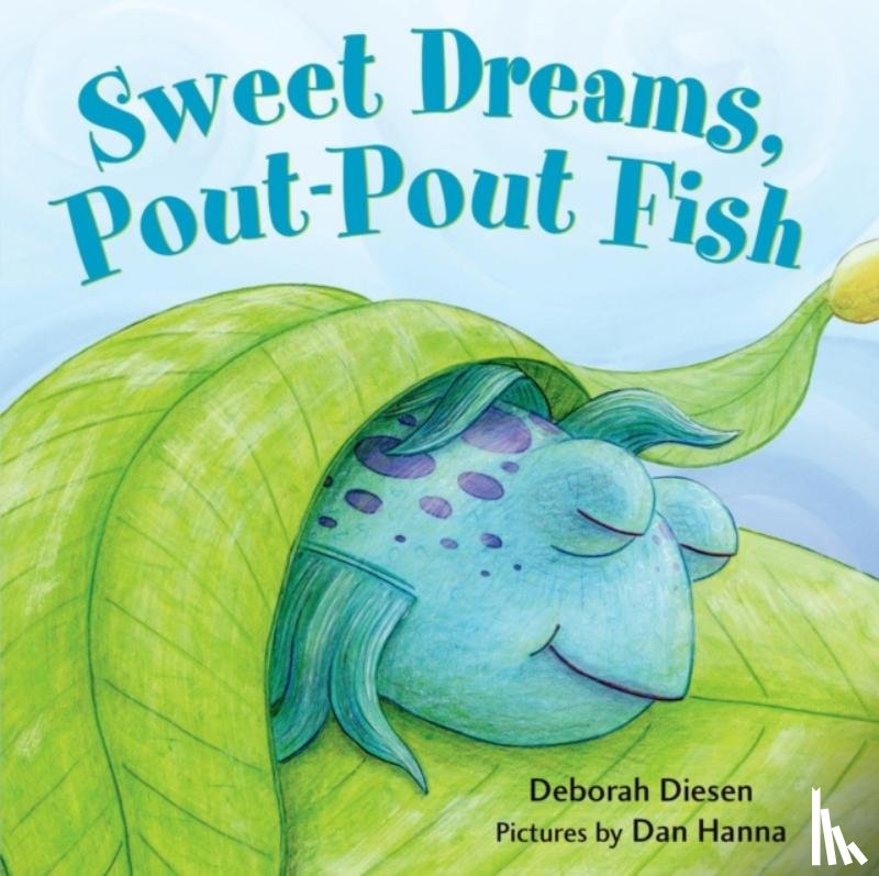 Diesen, Deborah - Sweet Dreams, Pout-Pout Fish
