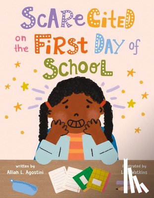 Agostini, Alliah L. - Scarecited on the First Day of School