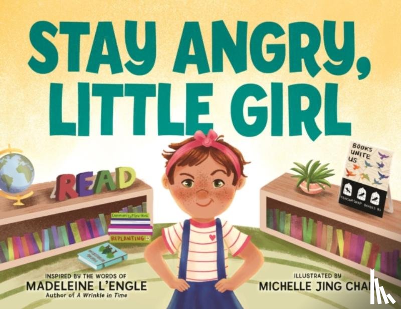 L'Engle, Madeleine - Stay Angry, Little Girl