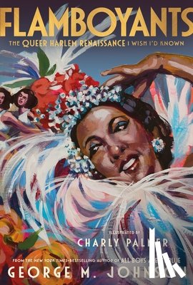 Johnson, George M. - Flamboyants: The Queer Harlem Renaissance I Wish I'd Known