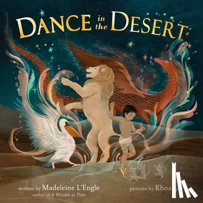 L'Engle, Madeleine - Dance in the Desert (Revised Edition)