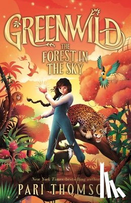 Thomson, Pari - Greenwild: The Forest in the Sky