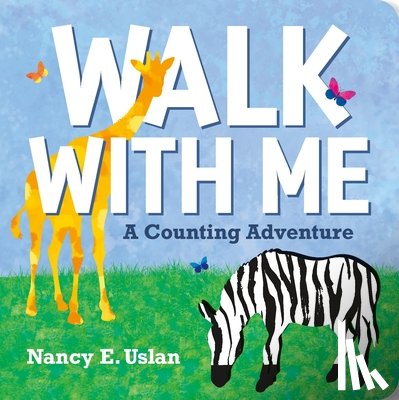 Uslan, Nancy E. - Walk with Me: A Counting Adventure