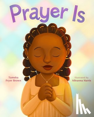 Brown, Tameka Fryer - Prayer Is