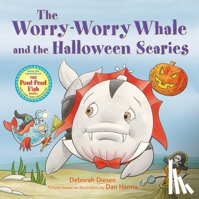 Diesen, Deborah - The Worry-Worry Whale and the Halloween Scaries