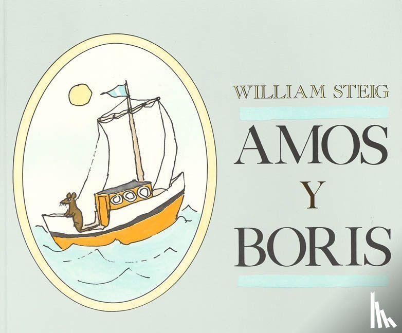 Steig, William - Amos Y Boris / Amos and Boris