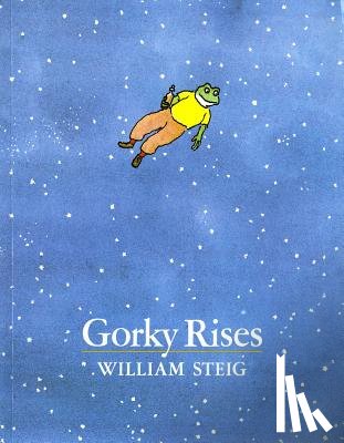 Steig, William - Gorky Rises