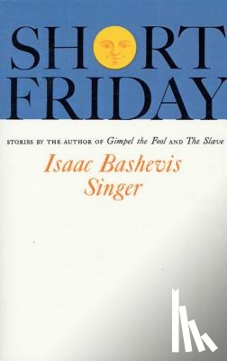 Singer, Isaac Bashevis - Short Friday