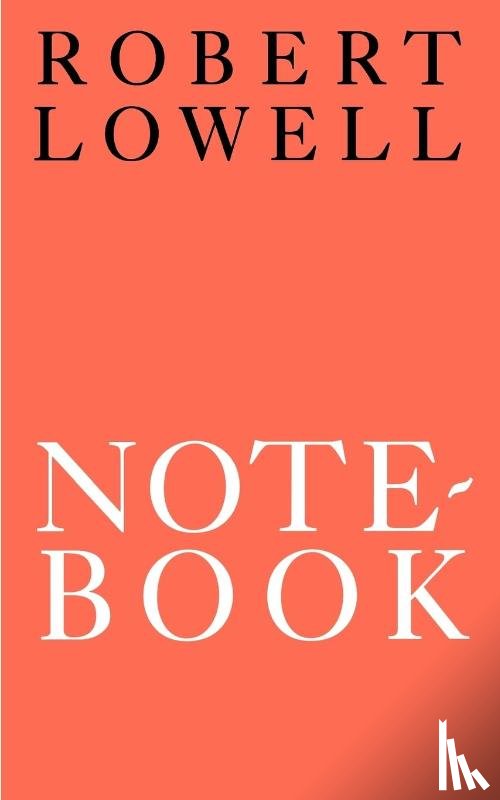 Lowell, Robert - Notebook 1967-68