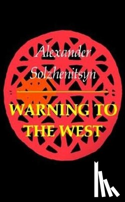 Solzhenitsyn, Aleksandr Isaevich - Warning to the West