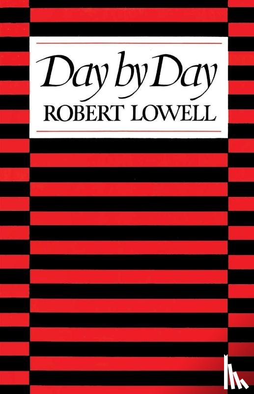 Lowell, Robert - Day by Day