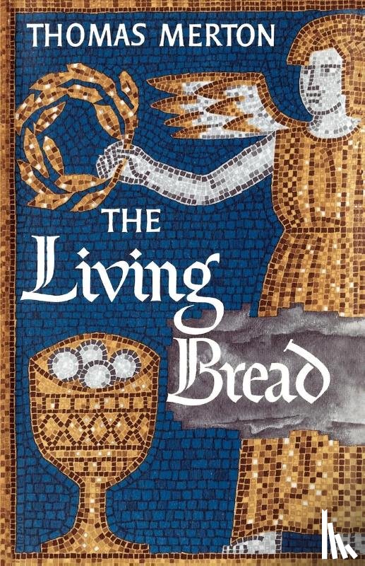 Merton, Thomas - The Living Bread