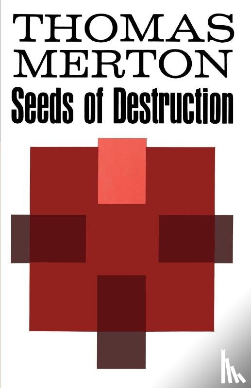 Merton, Thomas - Seeds of Destruction