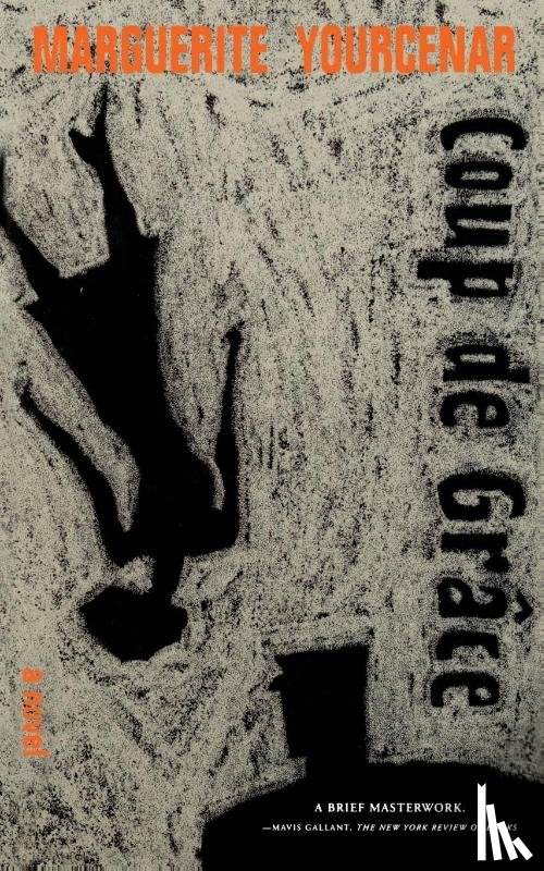 Yourcenar, Marguerite - Coup de Grace