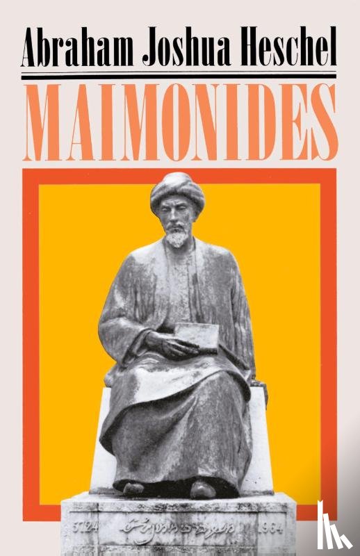Heschel, Abraham Joshua - Maimonides
