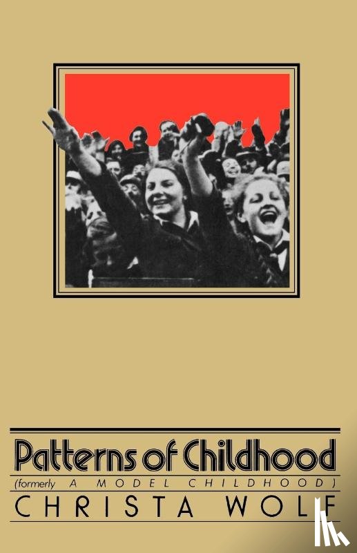 Wolf, Christa - Patterns of Childhood