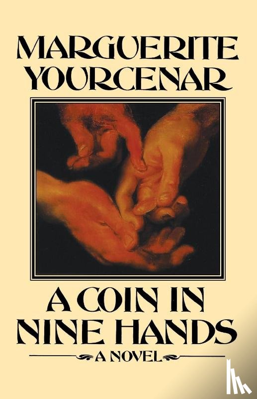 Yourcenar, Marguerite - A Coin in Nine Hands