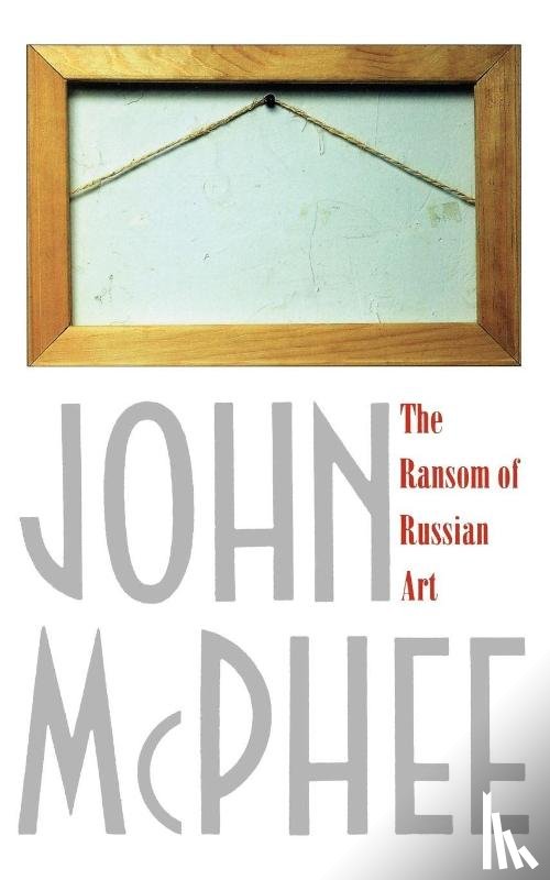 McPhee, John - The Ransom of Russian Art