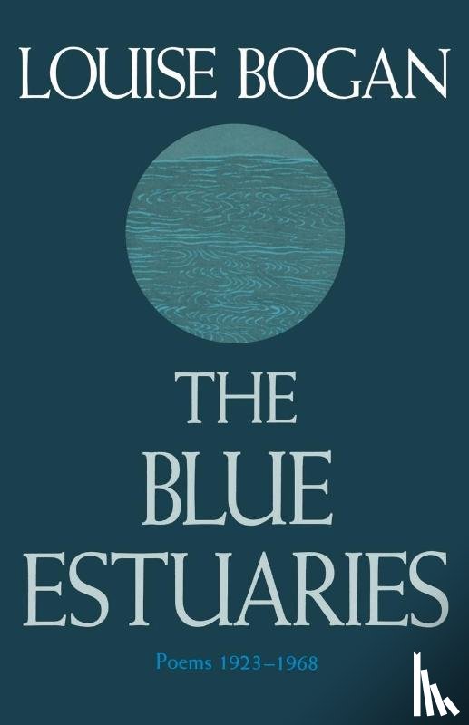 Bogan, Louise - The Blue Estuaries