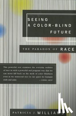 Williams, Patricia J. - Seeing a Color-Blind Future