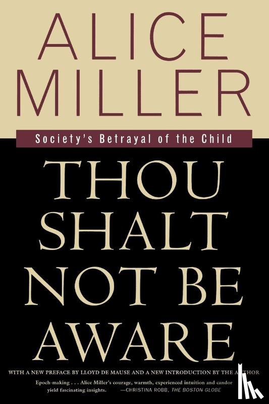 Miller, Alice - Thou Shalt Not Be Aware