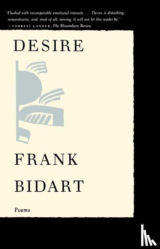 Bidart, Frank - Desire