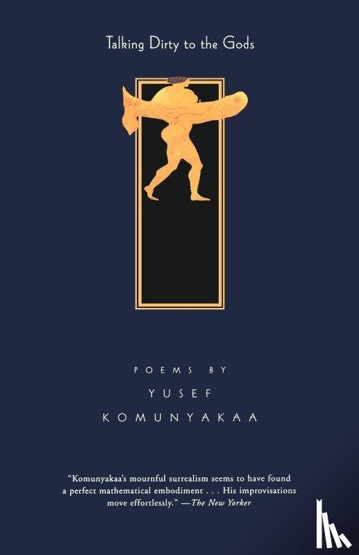 Komunyakaa, Yusef - Talking Dirty to the Gods
