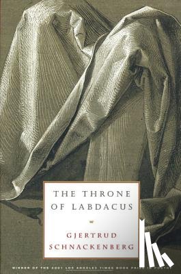 Schnackenberg, Gjertrud - the Throne of Labdacus