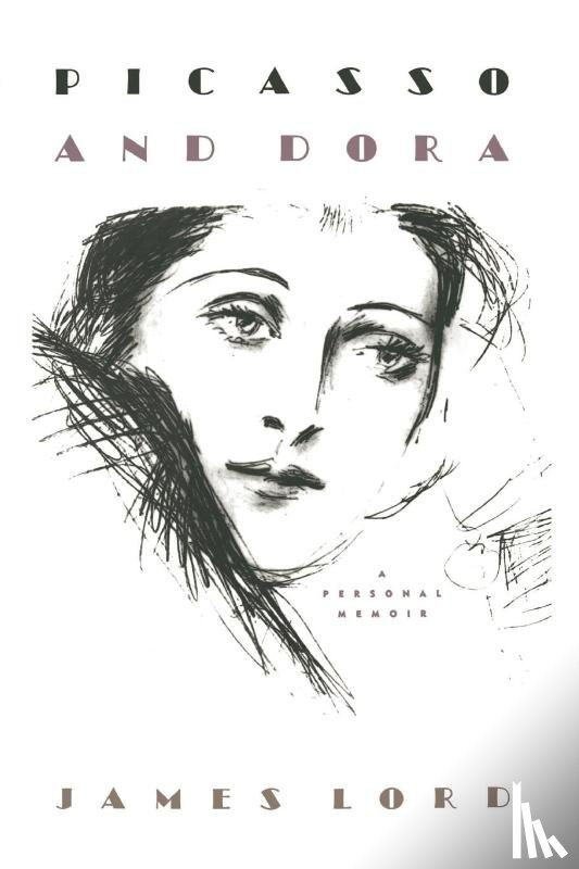 Lord, James - Picasso and Dora
