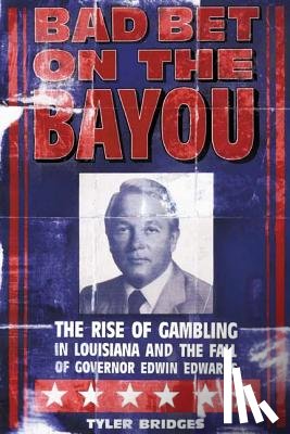 Bridges, Tyler - Bad Bet on the Bayou