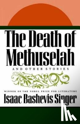 Singer, Isaac Bashevis - The Death of Methuselah