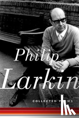 Larkin, Philip, Thwaite, Anthony - Collected Poems