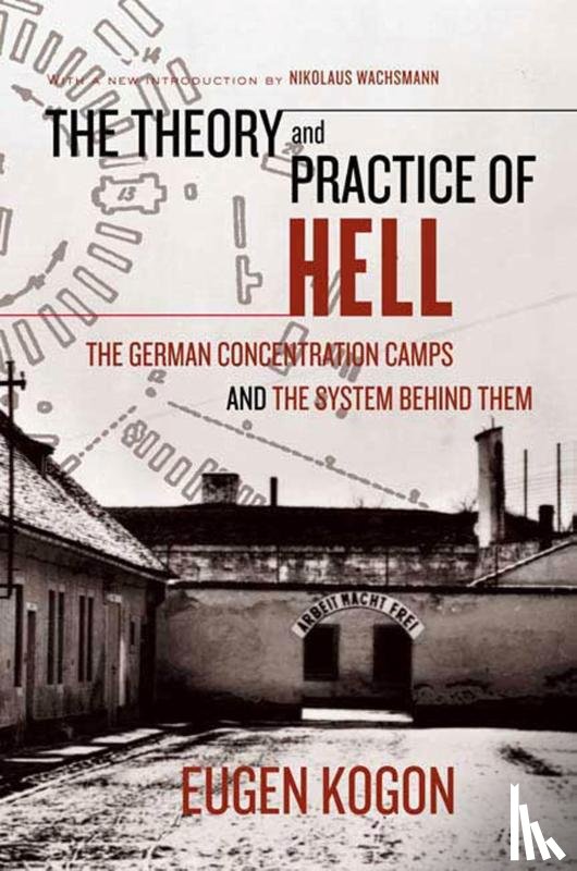 Kogon, Eugen - The Theory and Practice of Hell