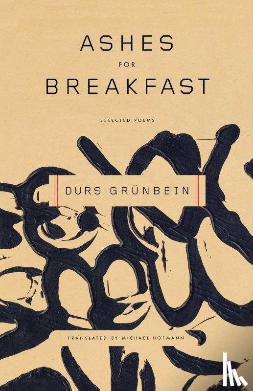Grunbein, Durs - Ashes for Breakfast
