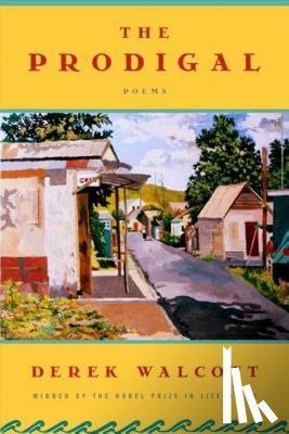 Walcott, Derek - The Prodigal: A Poem