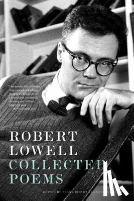 Lowell, Robert - Collected Poems