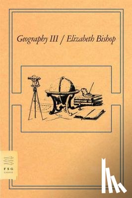 Bishop, Elizabeth - Geography III