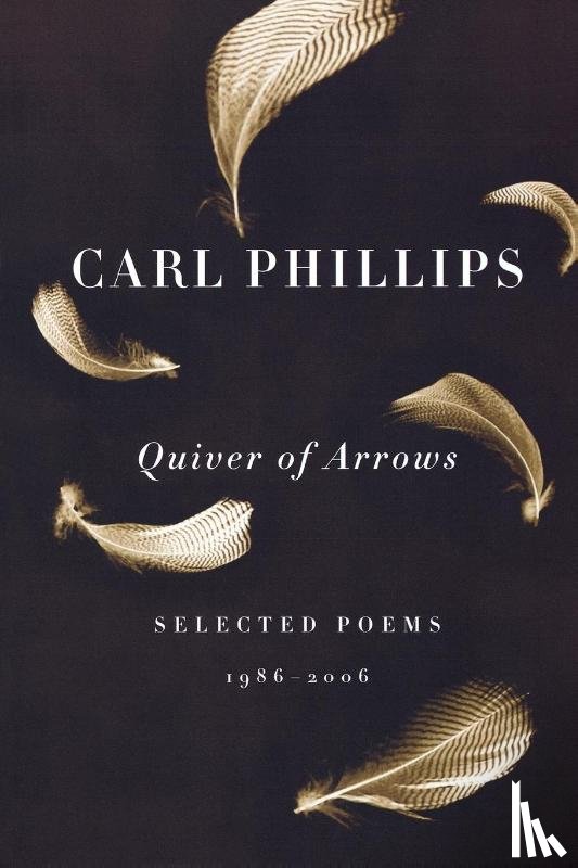 Phillips, Carl - Quiver of Arrows
