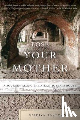Hartman, Saidiya - Lose Your Mother