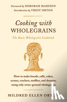 Orton, Mildred Ellen, Orton - Cooking with Wholegrains